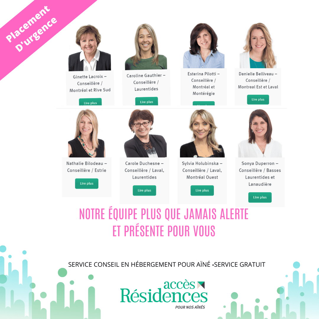 PLUS QUE JAMAIS PRÉSENTES POUR VOUS AIDER DANS LA RECHERCHE DUNE RÉSIDENCE POUR AÎNÉS 3